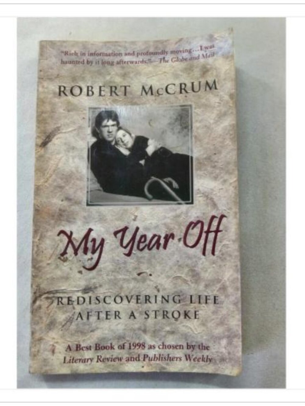 My Year Off: Rediscovering Life After a Stroke Robert McCrum 1998 First Edition